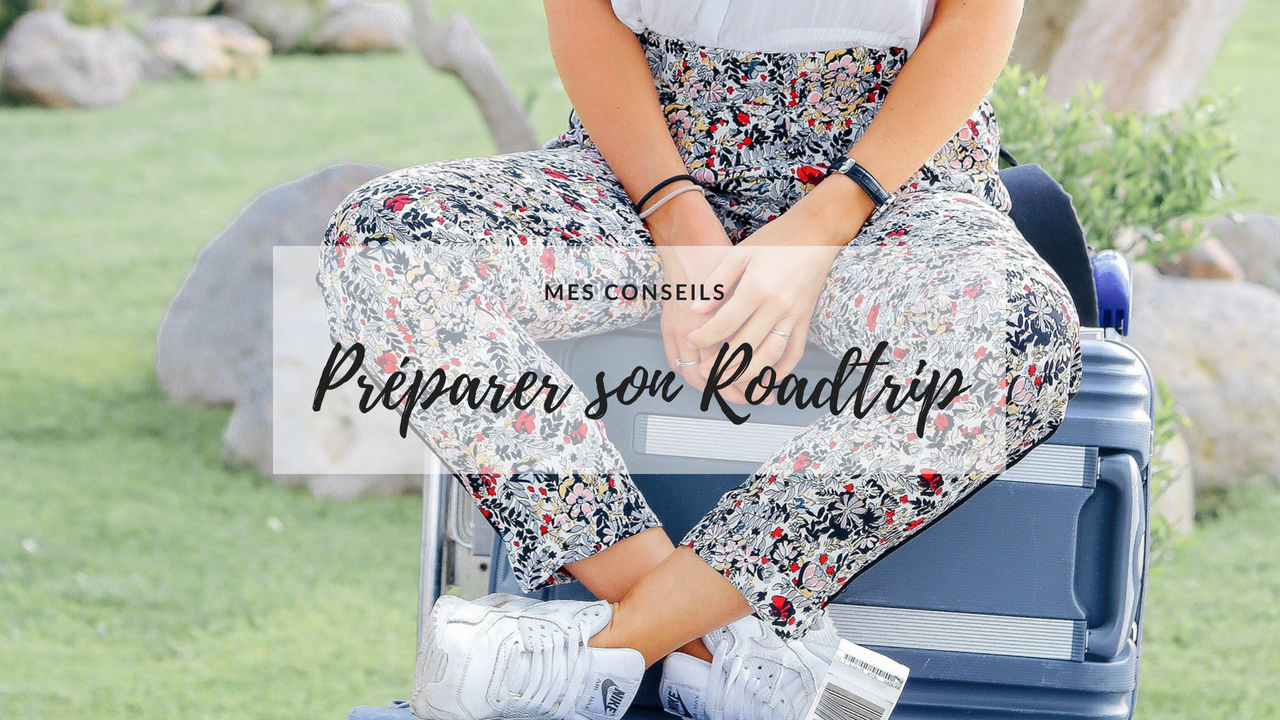Road-Trip conseils, indispensables
