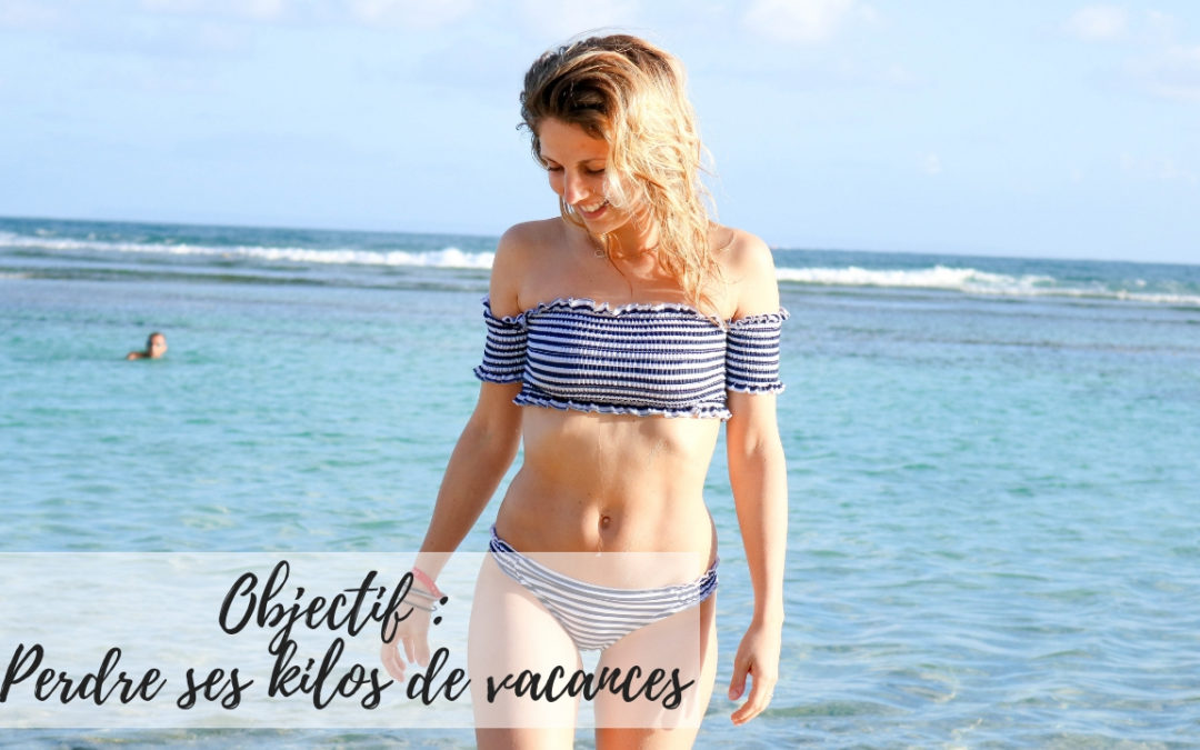 Mes astuces pour me reprendre après les vacances