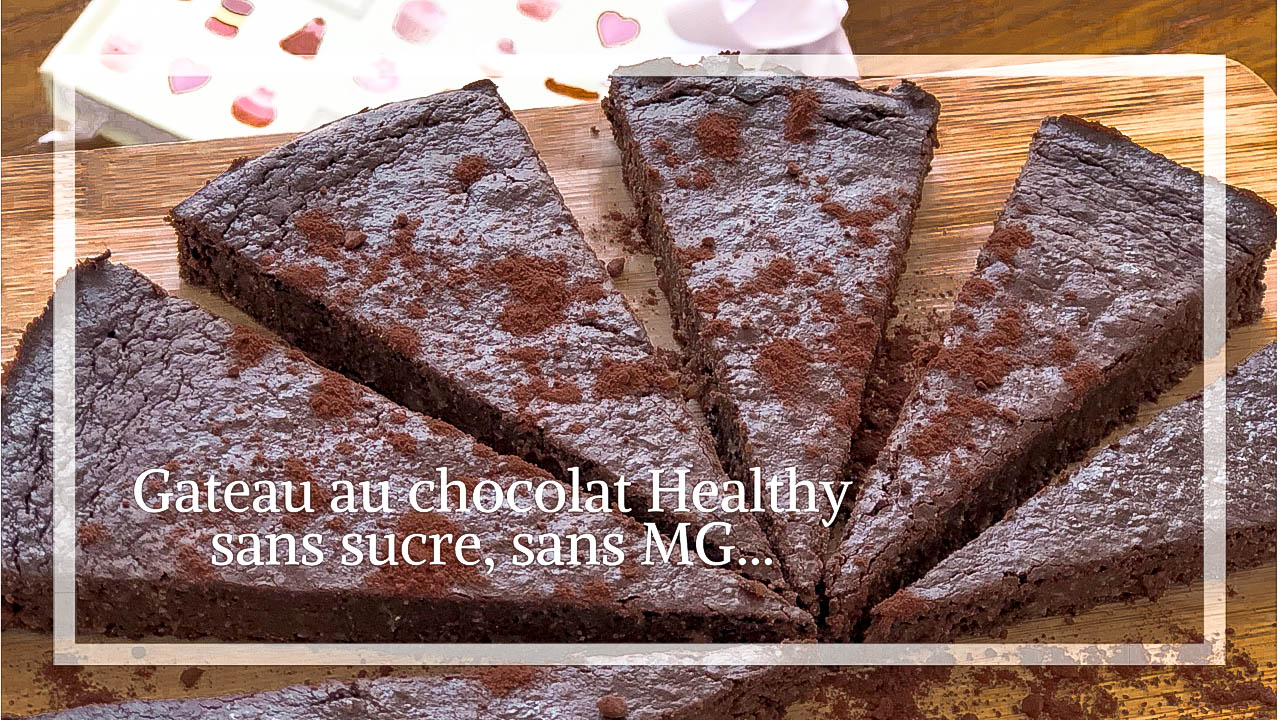 Gateau Chocolat Sans Sucre Sans Mg Et Super Sain Healthylifemary